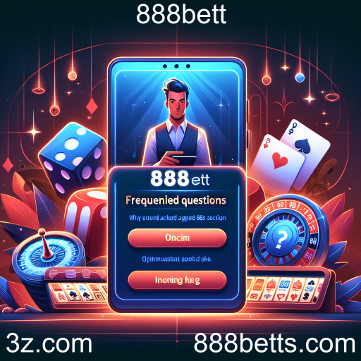 Tudo o Que Você Precisa Saber Sobre a Seção de Perguntas Frequentes do 888bett